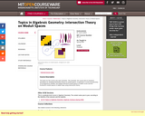 Topics in Algebraic Geometry: Intersection Theory on Moduli Spaces, Spring 2006