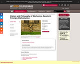 History and Philosophy of Mechanics: Newton's Principia Mathematica, Fall 2011