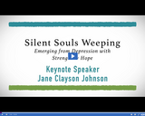Silent Souls Weeping: Emerging from Depression with Strength & Hope - Keynote