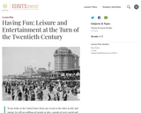 Having Fun: Leisure and Entertainment at the Turn of the Twentieth Century