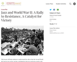 Jazz and World War II: A Rally to Resistance, A Catalyst for Victory