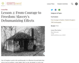 Lesson 2: From Courage to Freedom: Slavery's Dehumanizing Effects