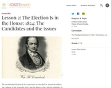 Lesson 2: The Election Is in the House: 1824: The Candidates and the Issues