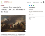 Lesson 4: Leadership in Victory: One Last Measure of the Man