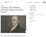 Lesson 4: The Monroe Doctrine: Whose Doctrine Was It?