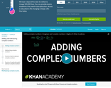 Complex Numbers: Adding Complex Numbers