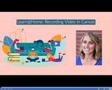 Learn @ Home: Recording Video in Canvas