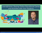 Learn @ Home: Sharing Online Educational Games and Activities with Your Students