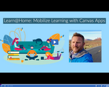Learn @ Home: Mobilize Learning with Canvas Apps