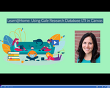 Learn @ Home: Using Gale Research Database LTI in Canvas