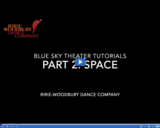 Ririe-Woodbury Dance Company: Blue Sky Theater Tutorials - Space