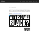 Why is Space Black? - 4-PS4-2
