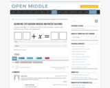 Open Middle Task: Solving One Step Equations (Positive and Negative Solutions)