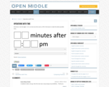Open Middle Task: Operations with Time 2