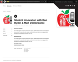 Student Innovation with Dan Ryder & Matt Dombrowski (UEN Homeroom S4Ep1)