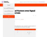 Equal Factors over Equal Intervals