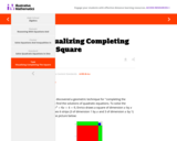 Visualizing Completing the Square