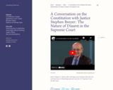A Conversation on the Constitution with Justice Stephen Breyer: The Nature of Dissent in the Supreme Court