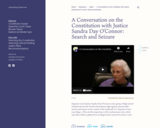 A Conversation on the Constitution with Justice Sandra Day O'Connor: Search and Seizure