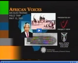 Ball State University Electronic Field Trips. African Voices Part02: 04/15/2001.