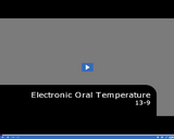 Medical Assisting. Electronic Oral Temperature: 13-9.