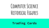 Computer Science Historical Figures Trading Cards