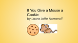 If You Give a Mouse a Cookie: A Sequencing Lesson