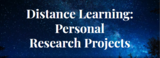 Distance Learning & Personal Research Projects
