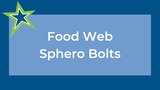 Food Web with Sphero Bolts