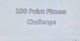 100 Point Fitness Challenge
