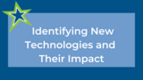 Identifying New Technologies and Their Impact