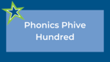 Phonics Phive Hundred