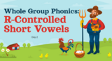 Day 2: Whole Group Phonics R Controlled Single Syllable