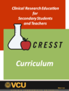 1. Clinical Research Education for Secondary Students and Teachers - CRESST Curriculum Introduction