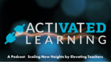 ActiVAtED Learning Pocast Overview and Promo