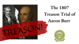 The 1807 Treason Trial of Aaron Burr
