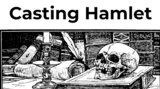 Casting Hamlet