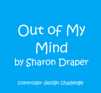 Out of My Mind Controller Design Challenge