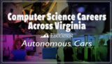 CS Careers Across VA: Autonomous Cars