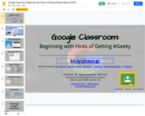 Patrick Hausammann's (Clarke) Google Classroom: Beginning with Hints of Getting #Geeky (New, 8-2019)