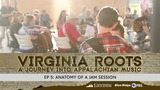 Virginia Roots: Anatomy of a Jam Session - Episode 5