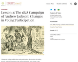 Lesson 2: The 1828 Campaign of Andrew Jackson: Changes in Voting Participation