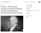 Lesson 2: The Monroe Doctrine: President Monroe and the Independence Movement in South America