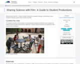 Sharing Science with Film: A Guide to Student Productions