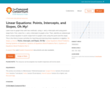 Linear Equations: Points, Intercepts, and Slopes, Oh My!