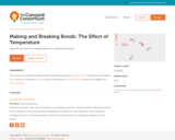 Making and Breaking Bonds: The Effect of Temperature