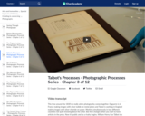 Talbot's Processes - Photographic Processes Series - Chapter 3 of 12