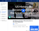History: U.S. History Overview - Reconstruction to the Great Depression (2 of 3)