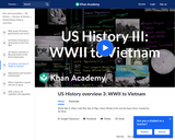 History: U.S. History Overview - WW II to Vietnam (3 of 3)