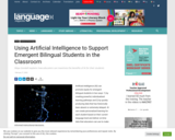 Using Artificial Intelligence to Support Emergent Bilingual Students in the Classroom